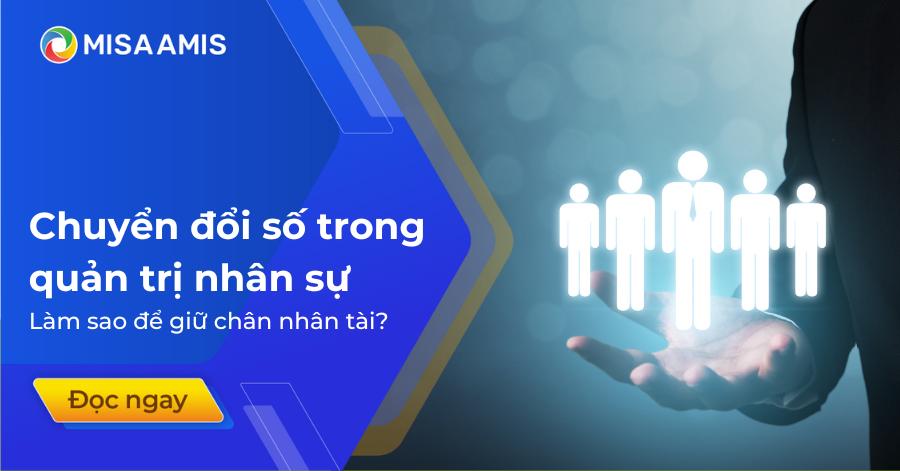 Chuyển đổi số trong quản trị nhân sự: Làm sao để giữ chân nhân tài?