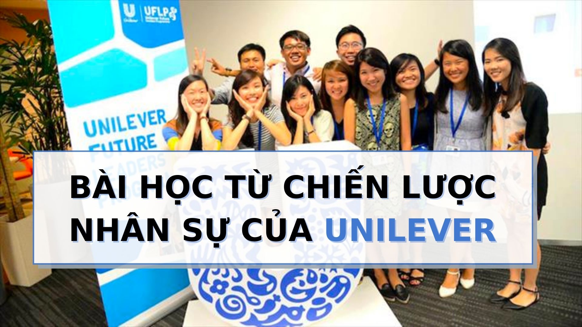 chien luoc nhan su unilever