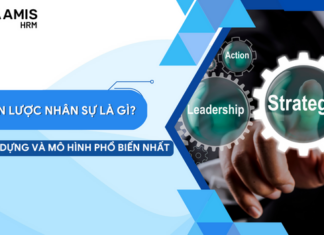 Chiến lược nhân sự là gì? Các bước xây dựng và mô hình phổ biến nhất