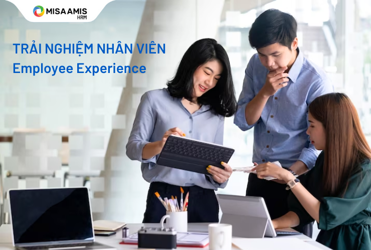 trải nghiệm nhân viên là gì