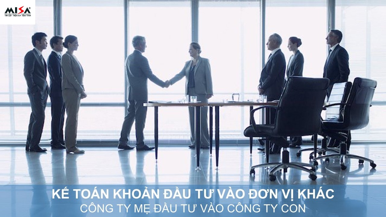Hình 1: Kế toán khoản đầu tư vào đơn vị khác: Công ty mẹ đầu tư vào công ty con