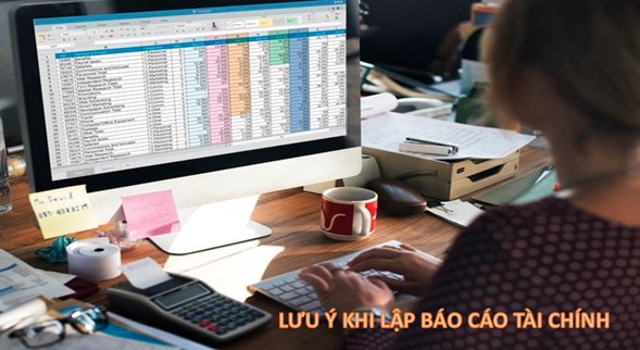 Hình 1: Lưu ý khi lập báo cáo tài chính năm