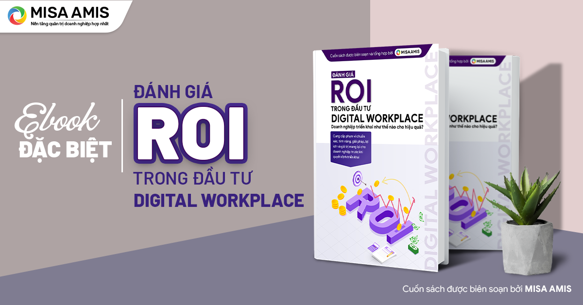 Đánh giá ROI - chi phí & hiệu quả trong đầu tư Digital Workplace