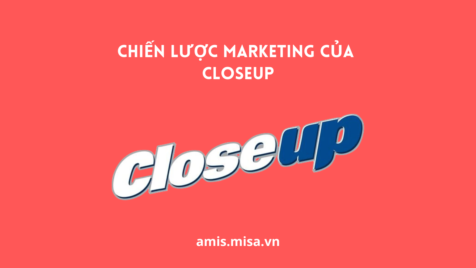 chiến lược marketing của closeup