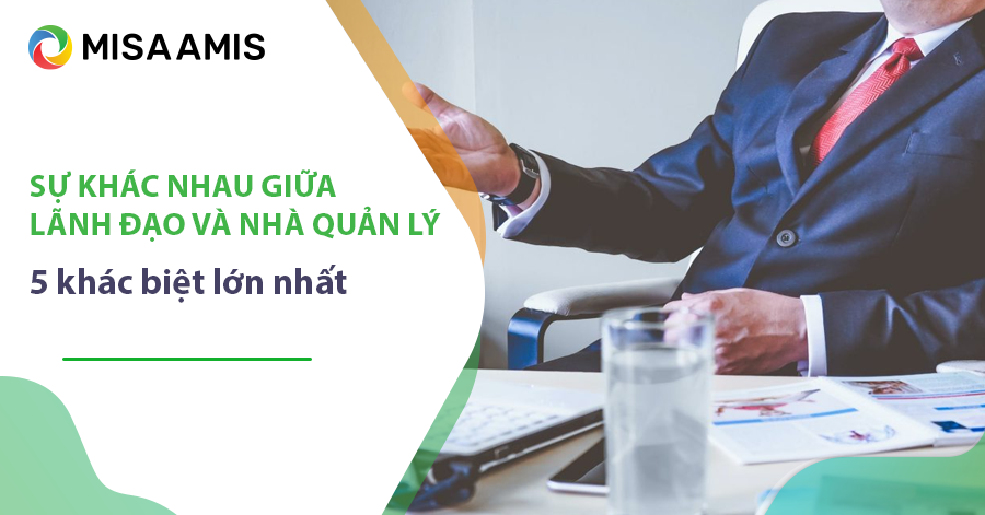 Sự khác nhau giữa lãnh đạo và quản lý
