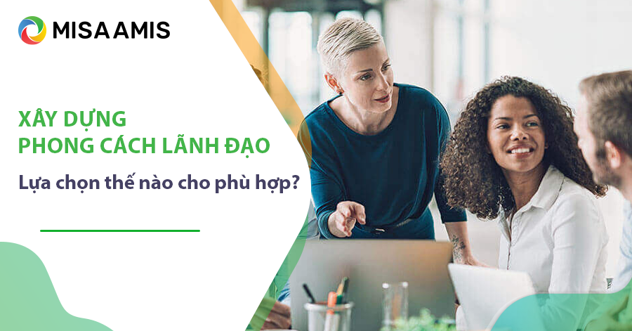Xâu dựng phong cách lãnh đạo