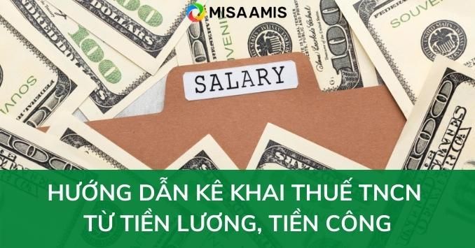 Huong dan ke khai thue TNCN tu tien luong tien cong