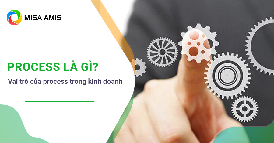 Process là gì