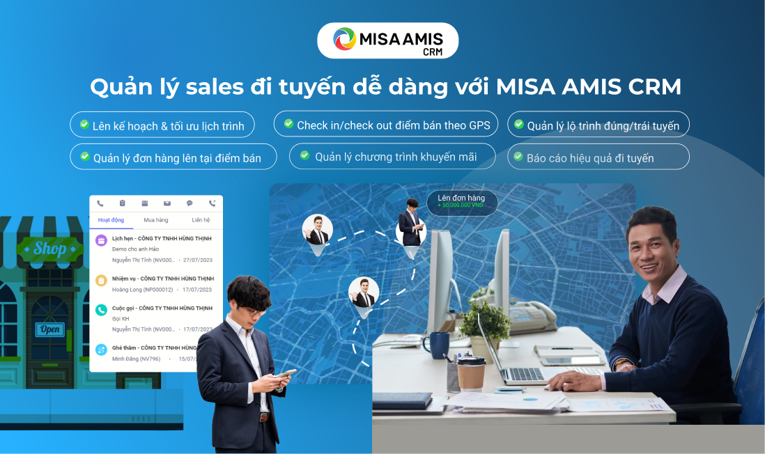 Quản lý nhân viên đi thị trường hiệu quả với MISA AMIS CRM