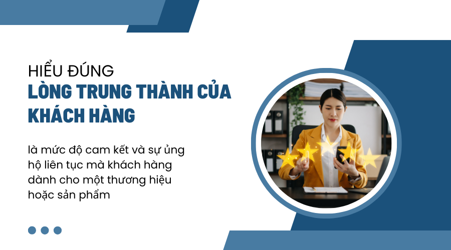 lòng trung thành của khách hàng là gì
