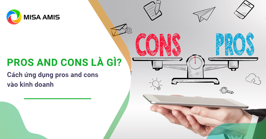 Pros and cons là gì định nghĩa