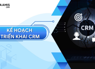 Kế hoạch triển khai CRM