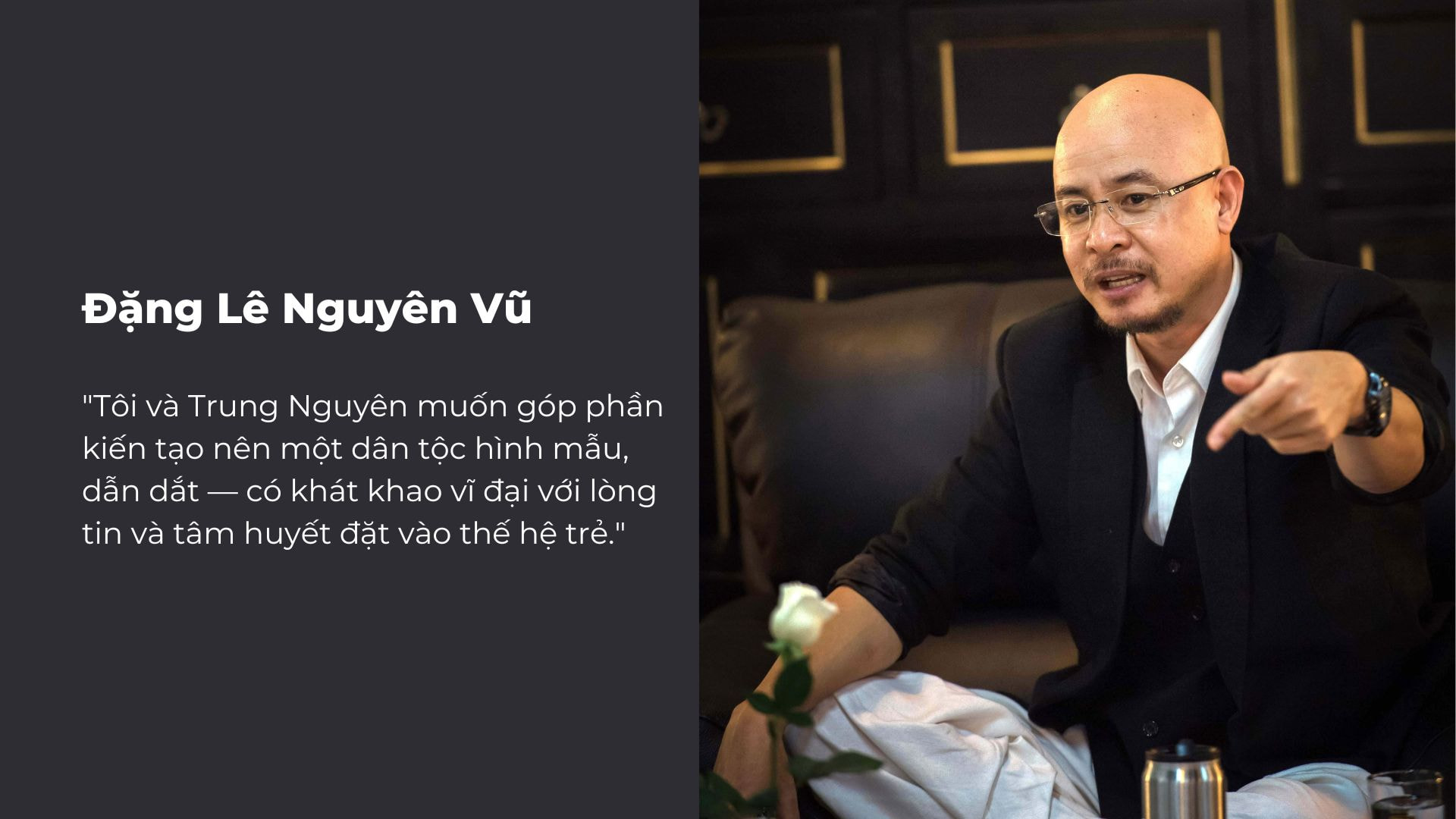 kỹ năng lãnh đạo của Đặng Lê Nguyên Vũ độc đáo