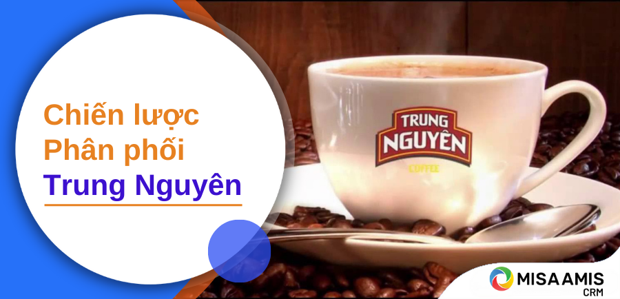 Chiến lược phân phối của Trung Nguyên