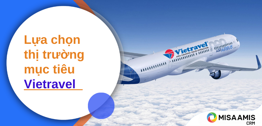 Phân tích cách lựa chọn thị trường mục tiêu của Vietravel