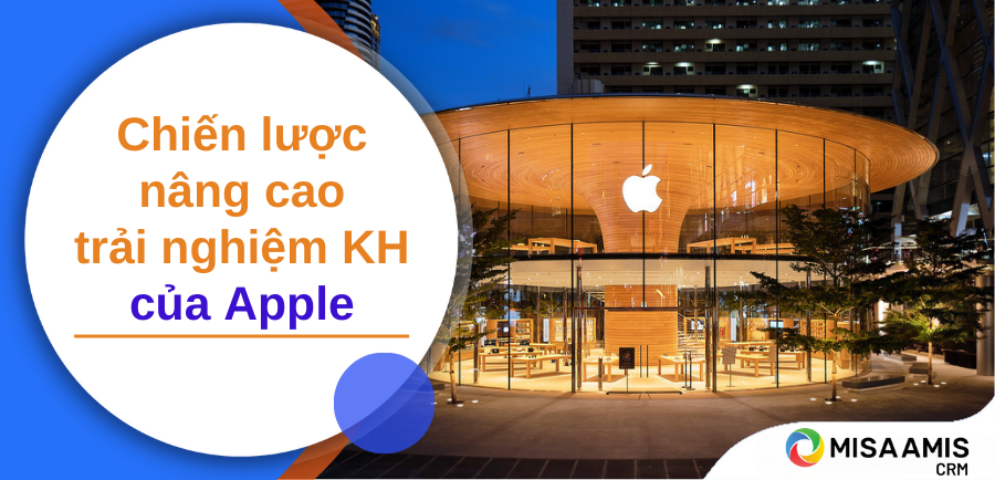 Giải mã chiến lược nâng cao trải nghiệm khách hàng của Apple