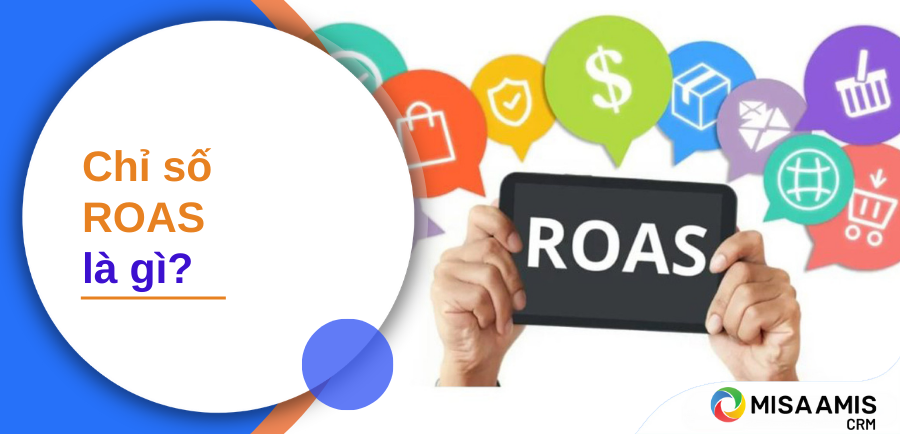 Chỉ số ROAS là gì?