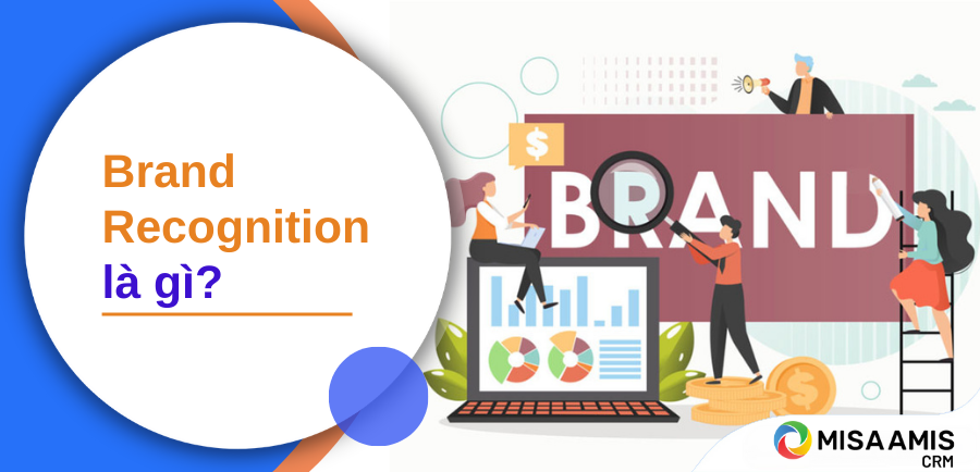 Brand Recognition là gì? Cách Brand Recognition hoạt động mang lại hiệu quả