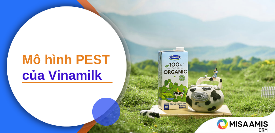 mô hình PEST của Vinamilk