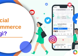 Social Commerce là gì? Vì sao doanh nghiệp nên tận dụng Social Commerce?