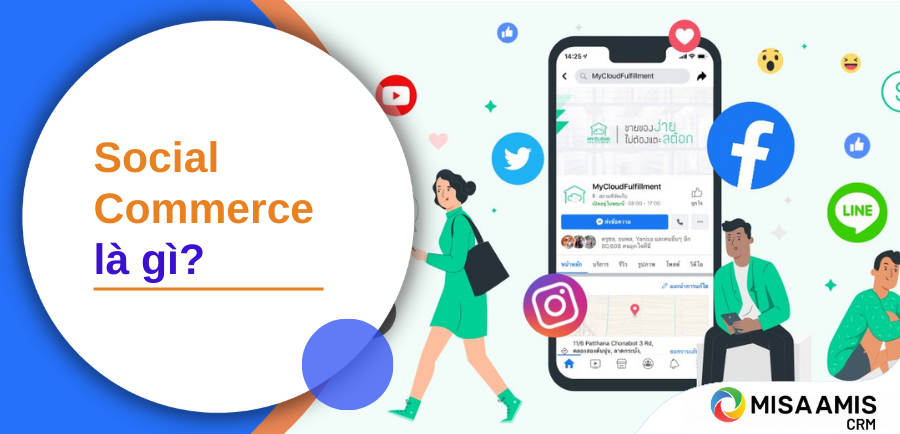 Social Commerce là gì? Vì sao doanh nghiệp nên tận dụng Social Commerce?