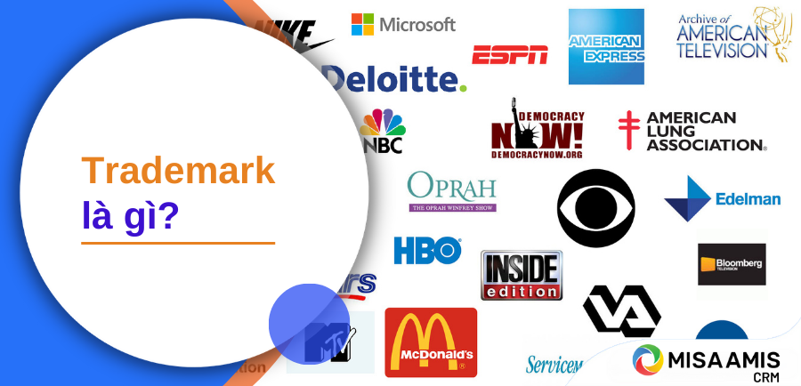Trademark là gì? Vì sao doanh nghiệp cần đăng ký bảo hộ nhãn hiệu?