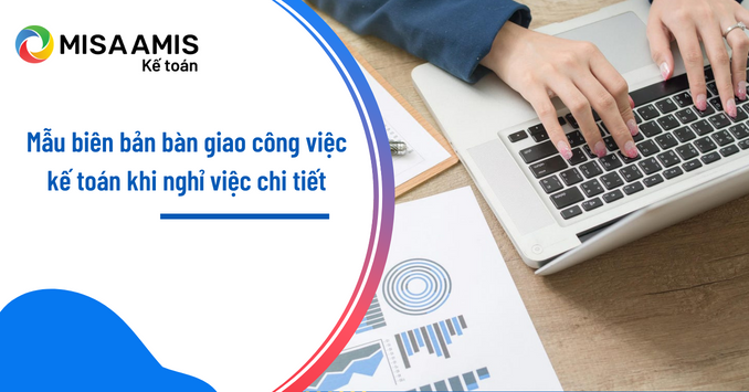 biên bản bàn giao công việc kế toán khi nghỉ việc