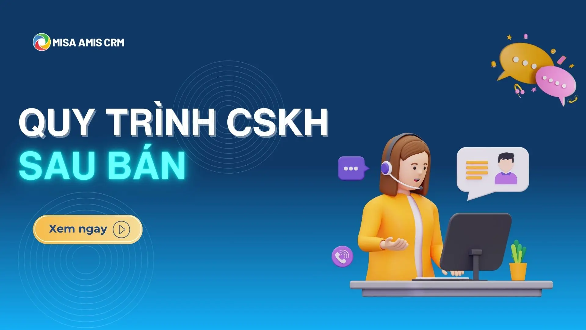 Quy trình chăm sóc khách hàng sau bán nên tham khảo