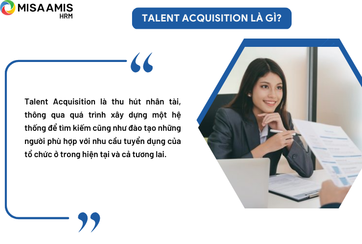 Talent Acquisition là gì?