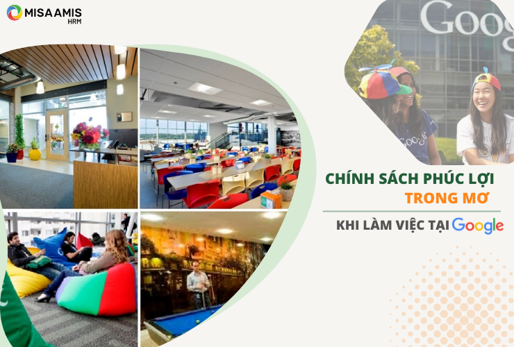 Google luôn là môi trường làm việc “trong mơ” của nhiều nhân sự