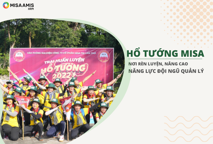 Trại huấn luyện Hổ tướng 2022 của Công ty Cổ phần MISA