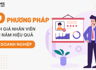 10 phương pháp đánh giá nhân viên cuối năm hiệu quả cho doanh nghiệp
