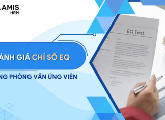 Hướng dẫn đánh giá chỉ số thông minh cảm xúc EQ trong phỏng vấn ứng viên