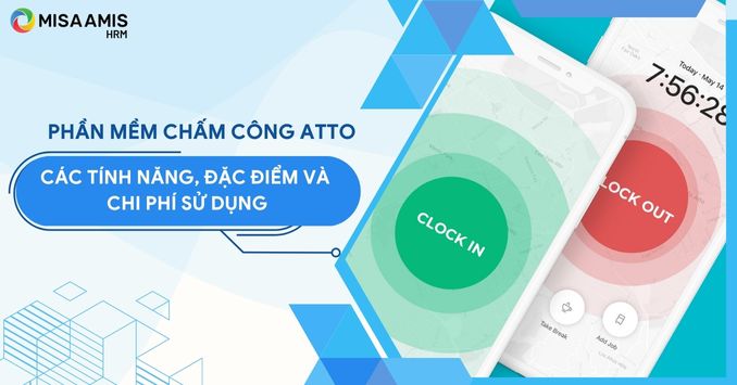 Review phần mềm chấm công ATTO: Tính năng, chi phí sử dụng