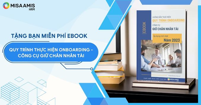 "Hướng dẫn thực hiện quy trình Onboarding - Công cụ giữ chân nhân tài áp dụng mới nhất năm 2023"