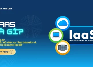 IaaS là gì? Tìm hiểu mô hình hạ tầng đám mây và lợi ích cho doanh nghiệp