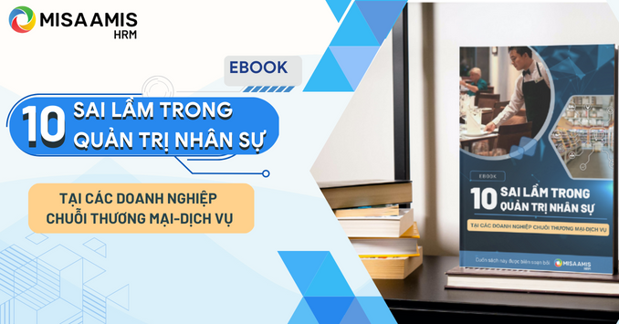 Tặng miễn phí Ebook: 10 sai lầm trong quản trị nhân sự tại các doanh nghiệp chuỗi thương mại - dịch vụ