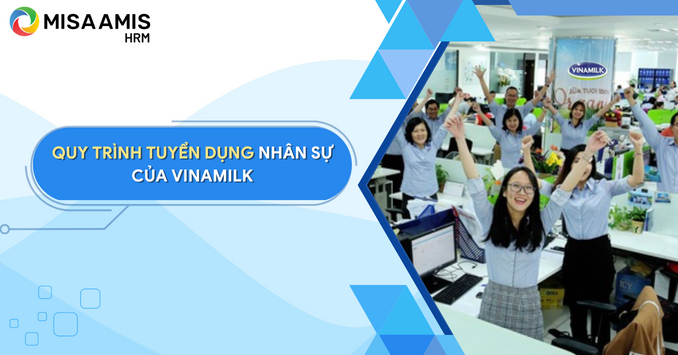 Quy trình tuyển dụng nhân sự của Vinamilk