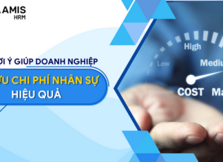 9 gợi ý giúp doanh nghiệp tối ưu chi phí nhân sự hiệu quả