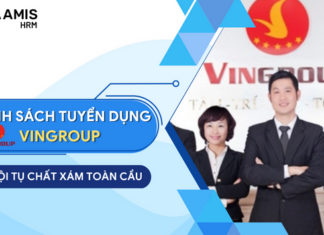 Chính sách tuyển dụng của Vingroup - Nơi hội tụ chất xám toàn cầu