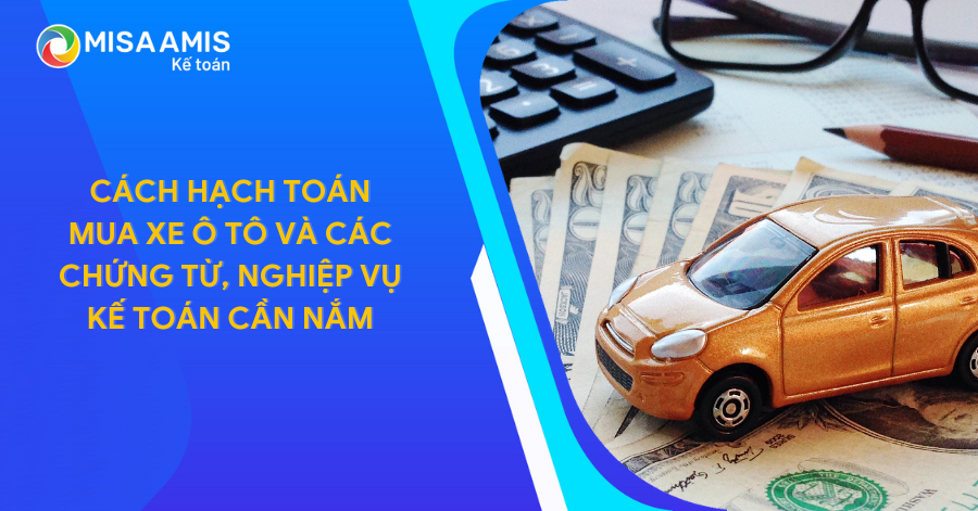 Cách hạch toán mua xe ô tô