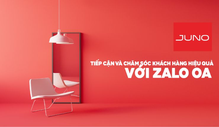 Juno ứng dụng xu hướng Zalo marketing online vào kinh doanh giúp tiếp cận hiệu quả đến nguồn khách hàng tiềm năng