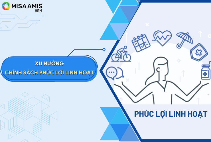 Xu hướng chính sách phúc lợi linh hoạt