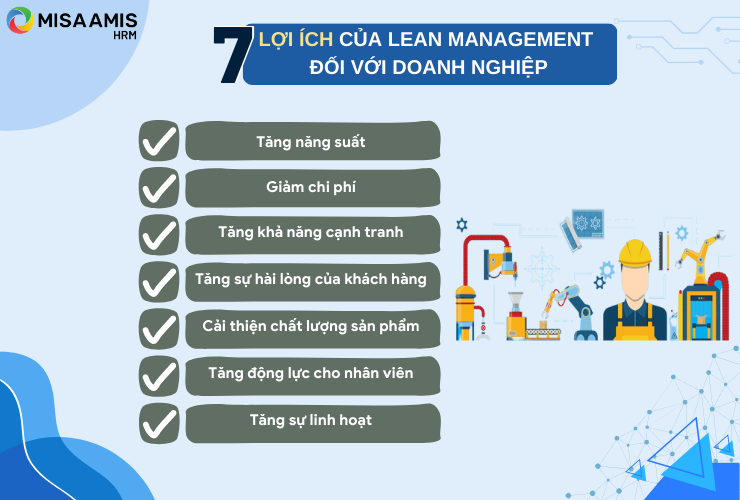 Lean management mang lại nhiều lợi ích to lớn cho doanh nghiệp
