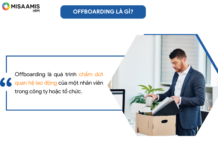 Offboarding là gì?