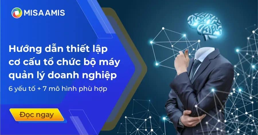Hướng dẫn thiết lập cơ cấu tổ chức bộ máy quản lý doanh nghiệp