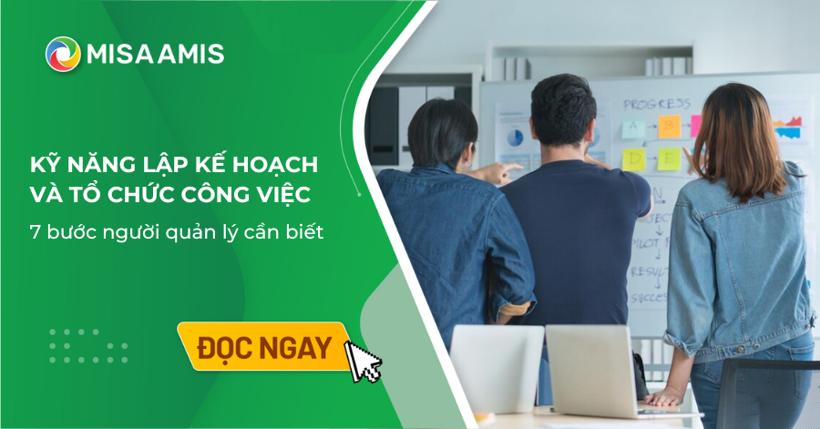 Kỹ năng lập kế hoạch và tổ chức công việc