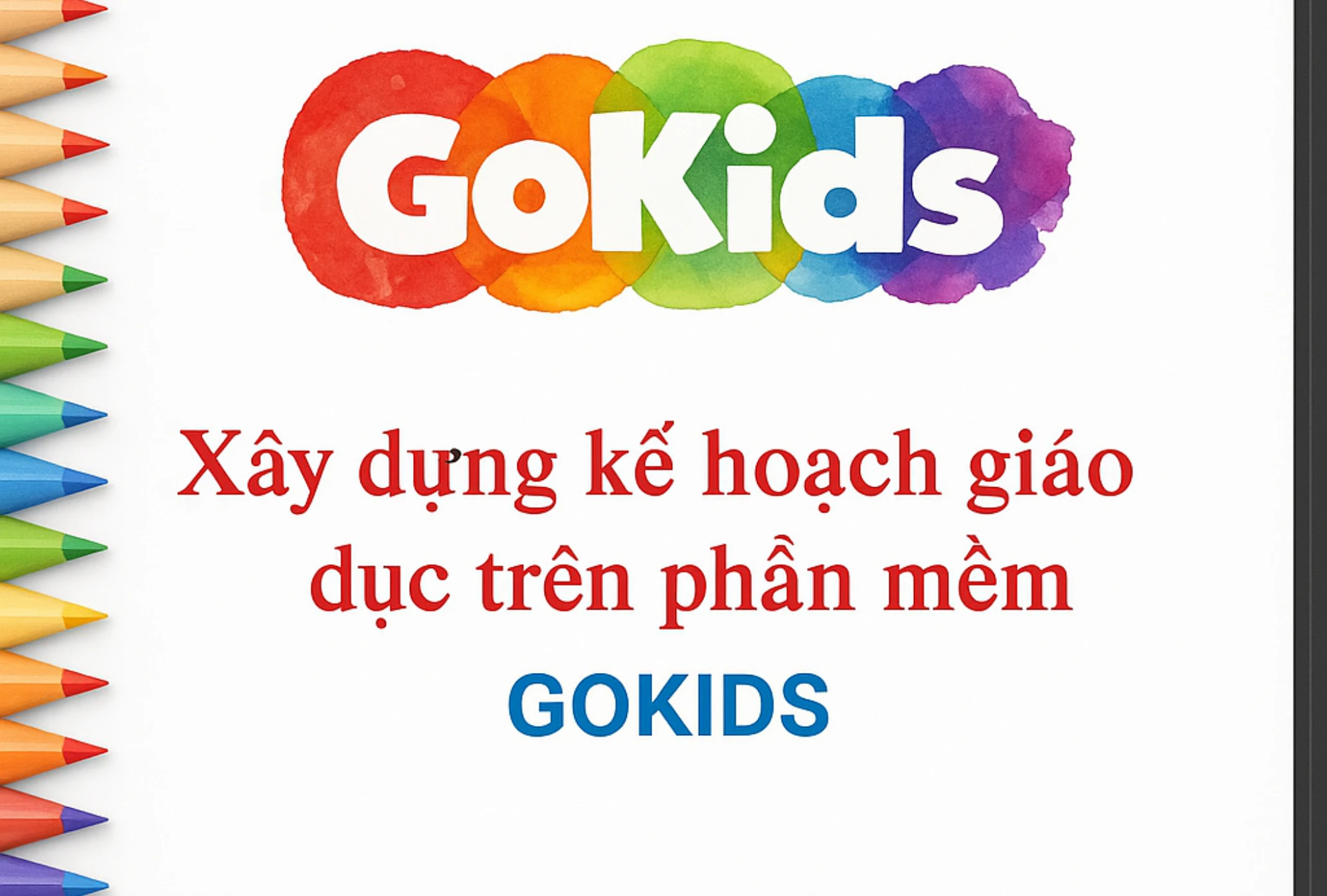 Phần mềm kế hoạch giáo dục GoKids