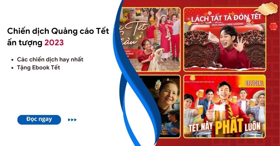 chiến dịch quảng cáo tết 2023