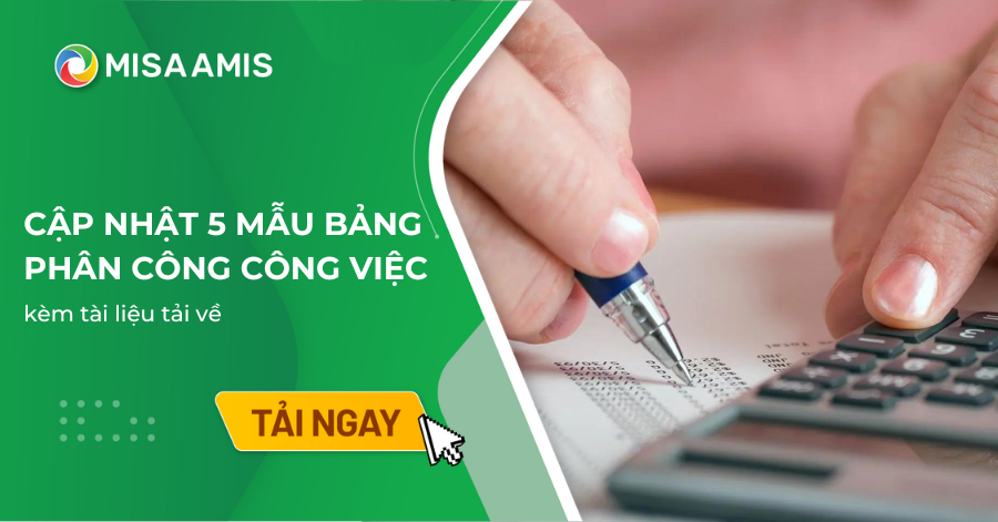 [Cập nhật 2024] 5 mẫu bảng phân công công việc cho nhân viên mới nhất